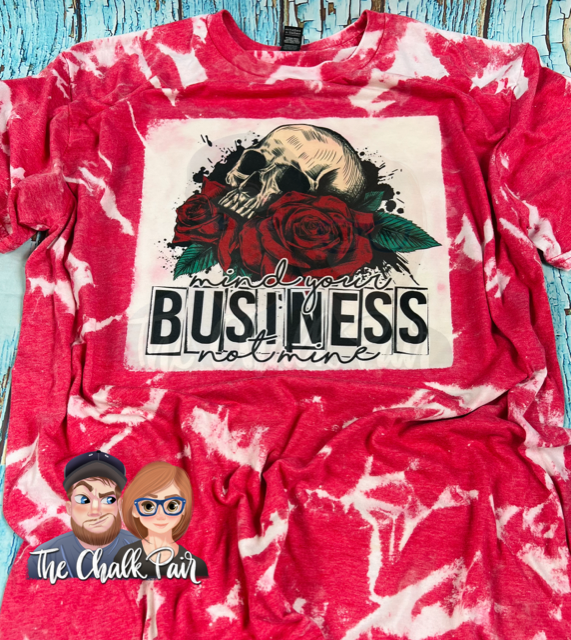 Mind Your Business Not Mine Bleached Shirt (Made To Order)